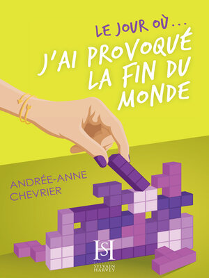 cover image of Le jour où... j'ai provoqué la fin du monde